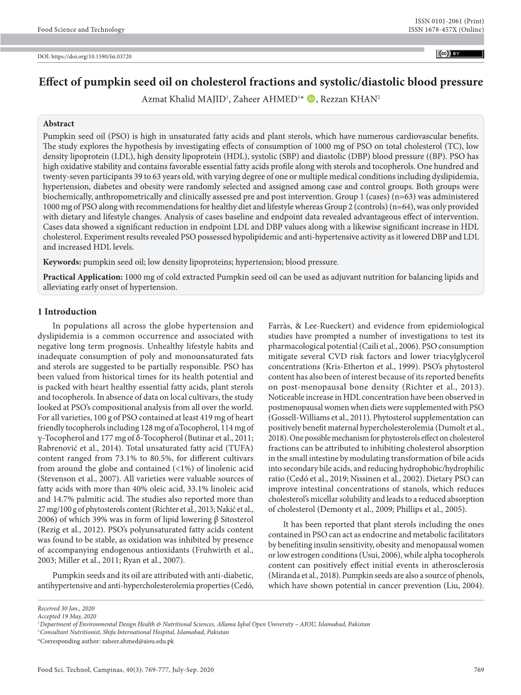 Effect of Pumpkin Seed Oil on Cholesterol Fractions and Systolic/Diastolic Blood Pressure Azmat Khalid MAJID1, Zaheer AHMED1* , Rezzan KHAN2