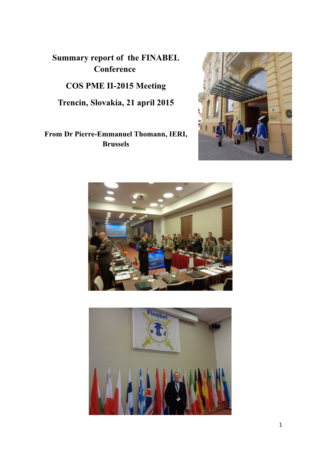 Summary Report of the FINABEL Conference COS PME II-2015 Meeting Trencin, Slovakia, 21 April 2015