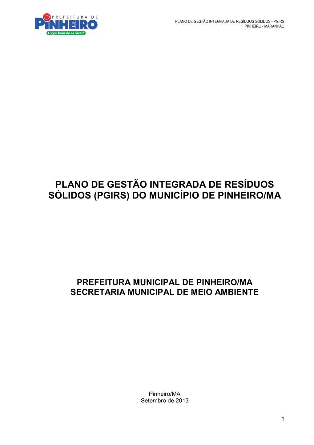 Plano De Gestão Integrada De Resíduos Sólidos (Pgirs) Do Município De Pinheiro/Ma
