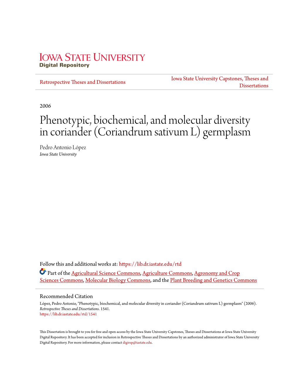 Phenotypic, Biochemical, and Molecular Diversity in Coriander (Coriandrum Sativum L) Germplasm Pedro Antonio López Iowa State University