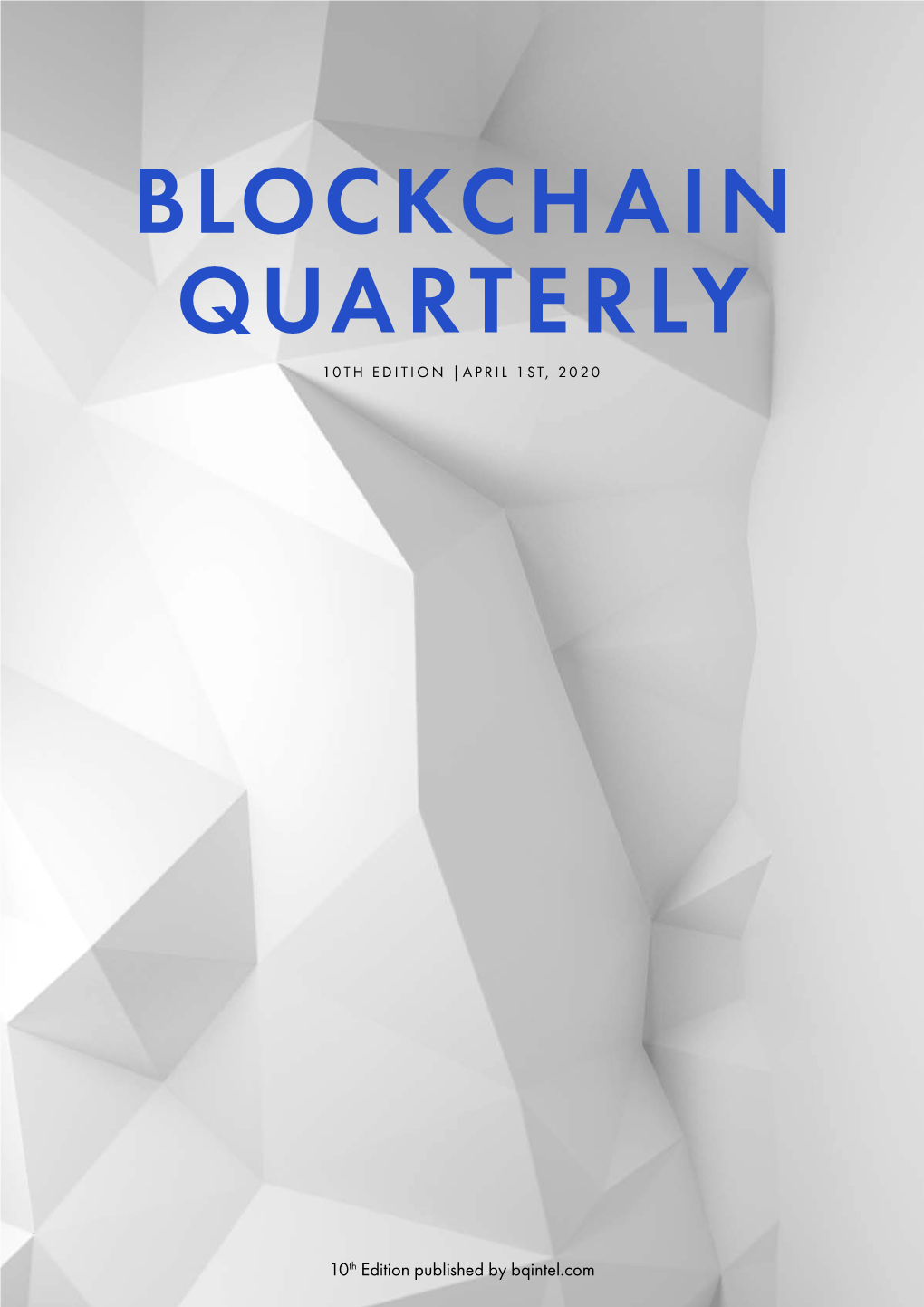 Blockchain Quarterly 10Th Edition |April 1St, 2020