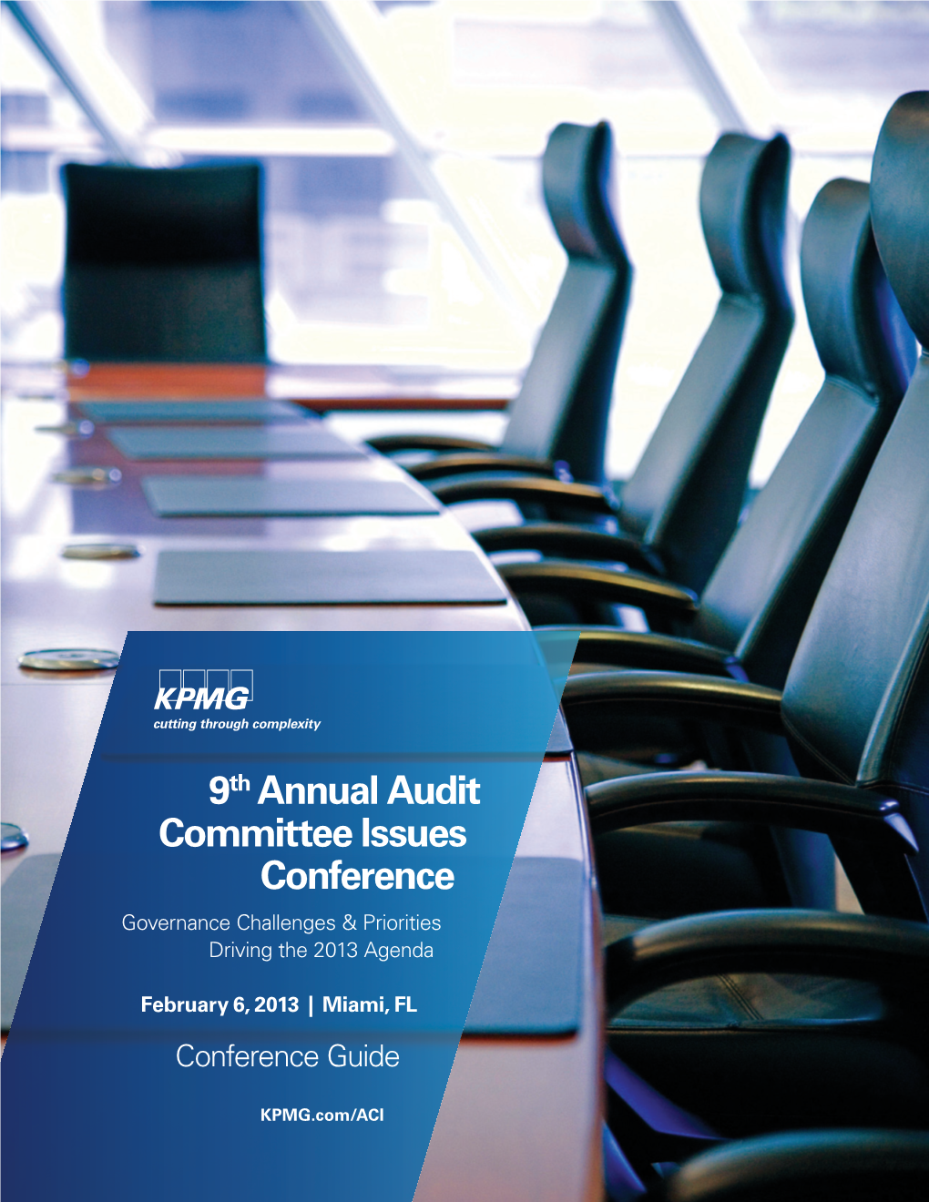 9Th Annual Audit Committee Issues Conference Governance Challenges & Priorities Driving the 2013 Agenda