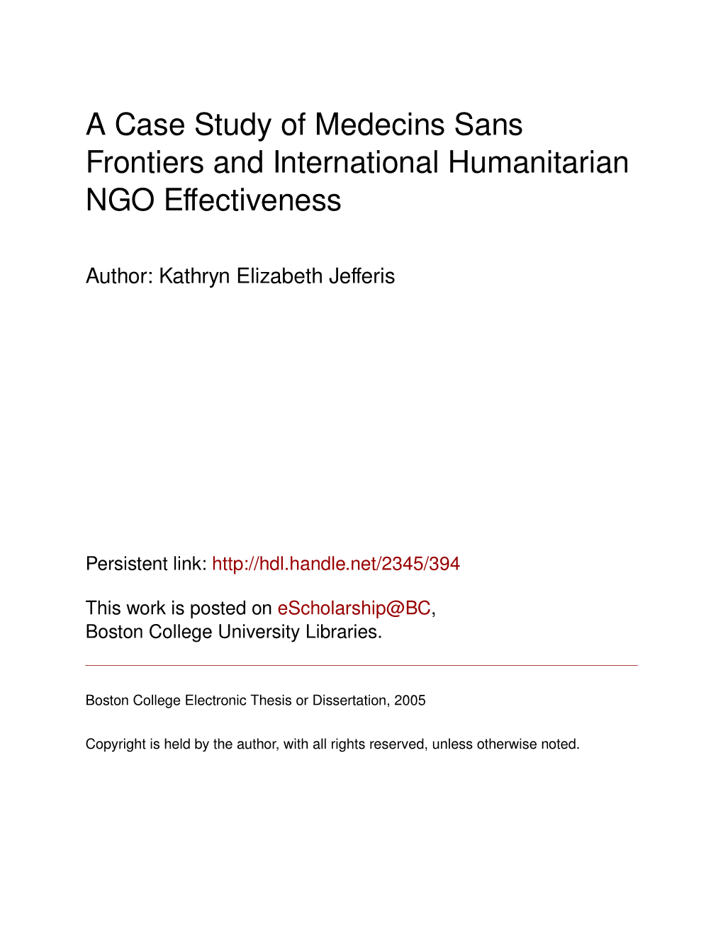 A Case Study of Medecins Sans Frontiers and International Humanitarian NGO Eﬀectiveness