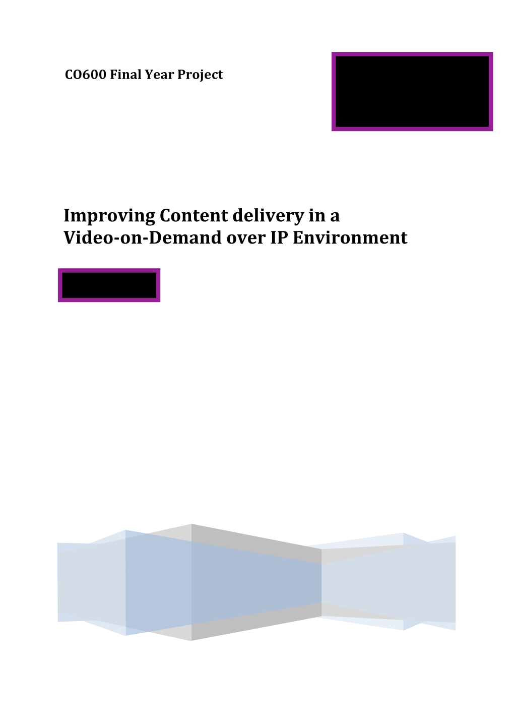 Improving Content Delivery in a Video-On-Demand Over IP Environment