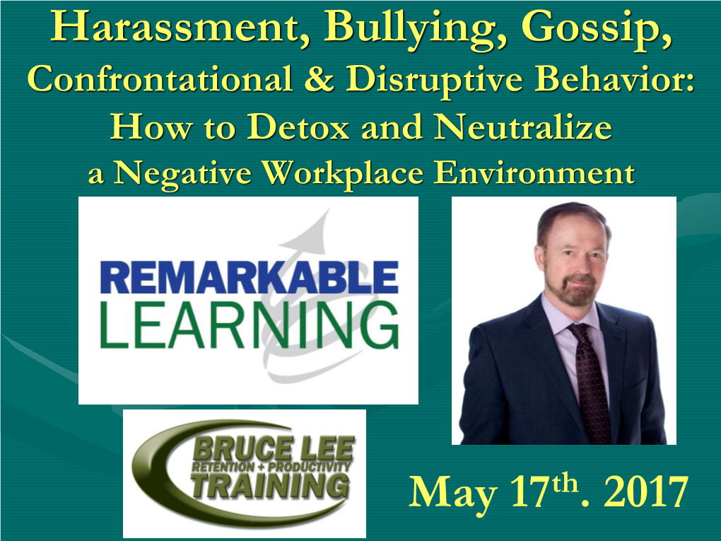 Harassment, Bullying, Gossip, May 17Th. 2017