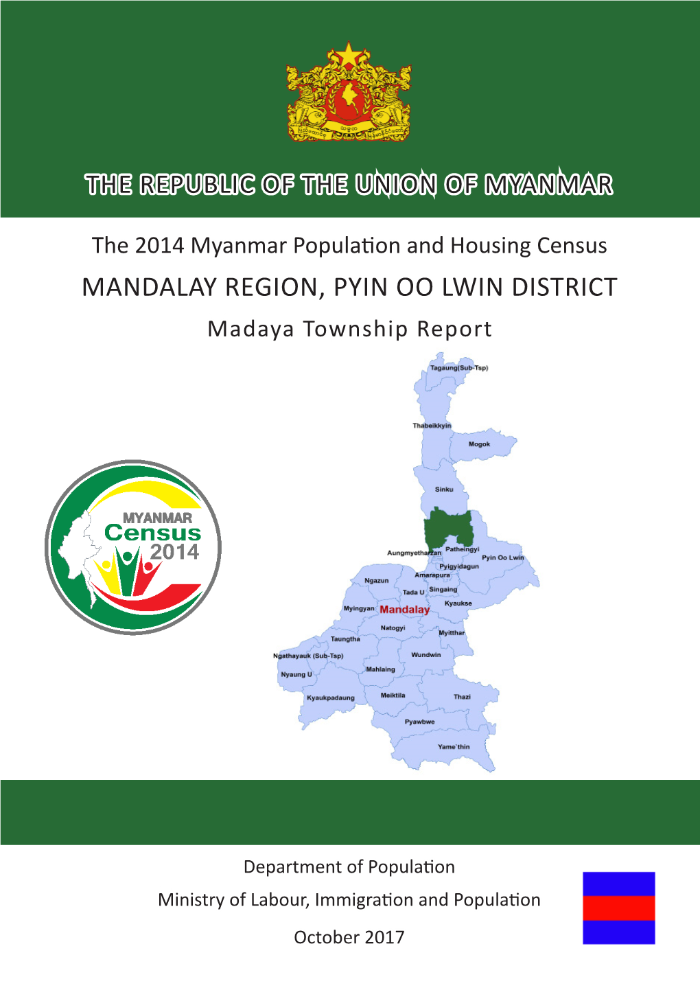 MANDALAY REGION, PYIN OO LWIN DISTRICT Madaya Township Report