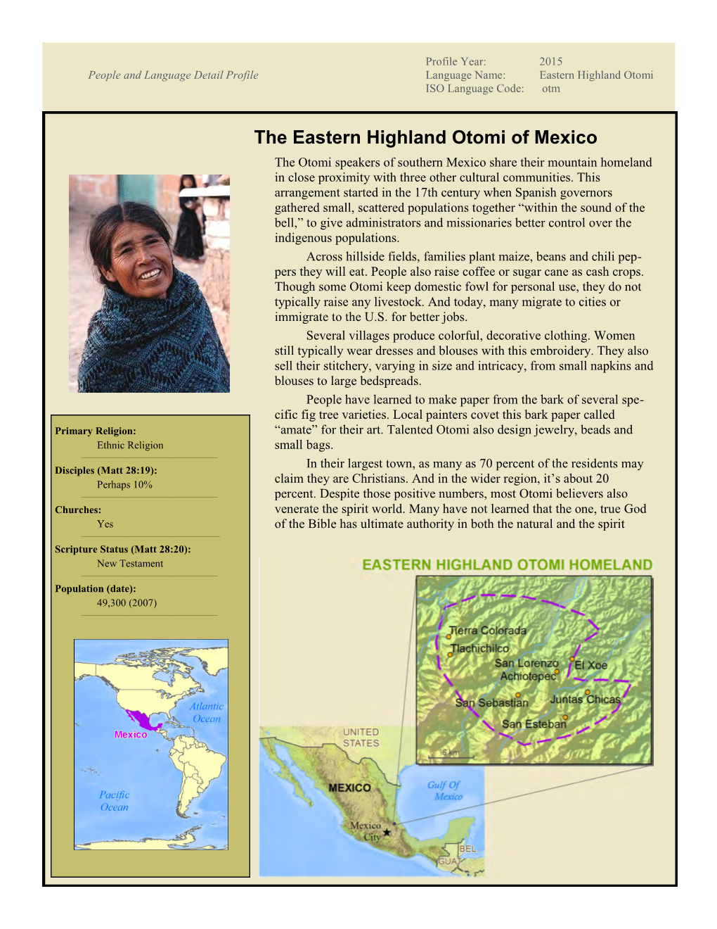 The Eastern Highland Otomi of Mexico the Otomi Speakers of Southern Mexico Share Their Mountain Homeland in Close Proximity with Three Other Cultural Communities