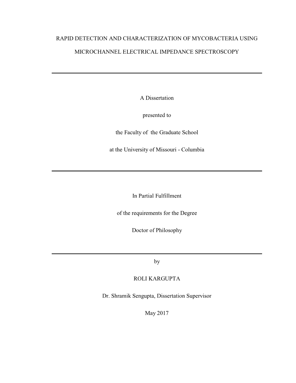 RAPID DETECTION and CHARACTERIZATION of MYCOBACTERIA USING MICROCHANNEL ELECTRICAL IMPEDANCE SPECTROSCOPY a Dissertation Presen