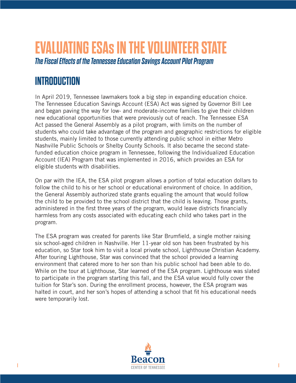 EVALUATING Esas in the VOLUNTEER STATE the Fiscal Effects of the Tennessee Education Savings Account Pilot Program INTRODUCTION