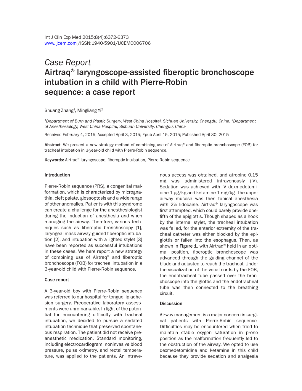 Case Report Airtraq® Laryngoscope-Assisted Fiberoptic Bronchoscope Intubation in a Child with Pierre-Robin Sequence: a Case Report