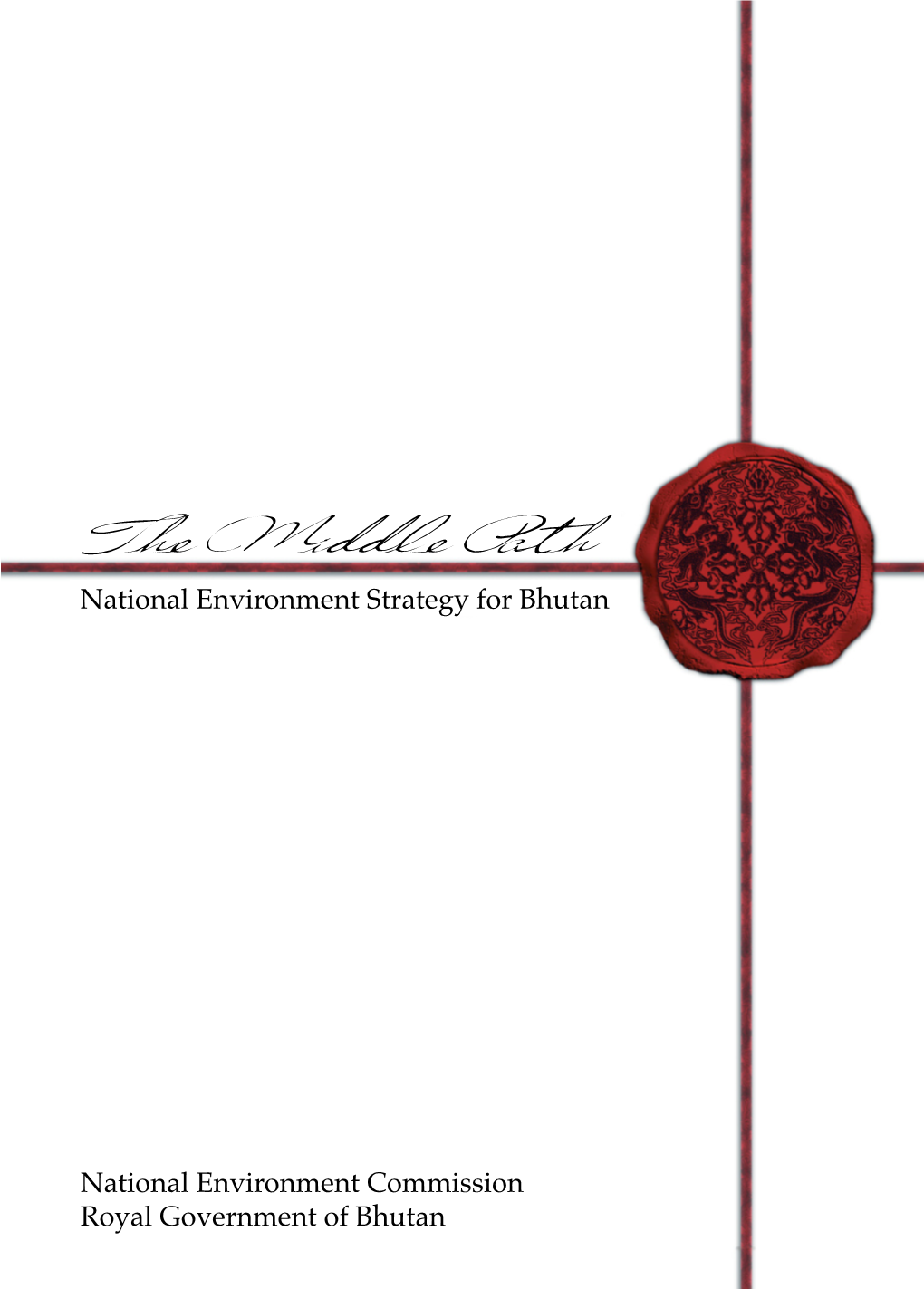 The Middle Path National Environment Strategy for Bhutan