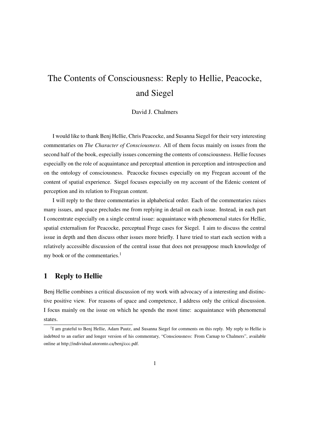 The Contents of Consciousness: Reply to Hellie, Peacocke, and Siegel