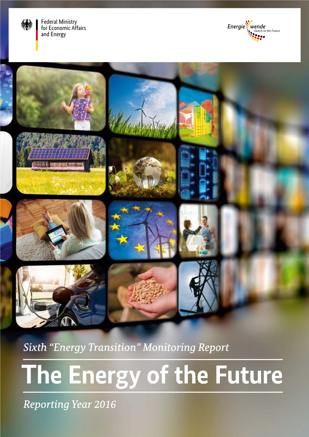 Energy Transition” Monitoring Report the Energy of the Future Reporting Year 2016 Imprint