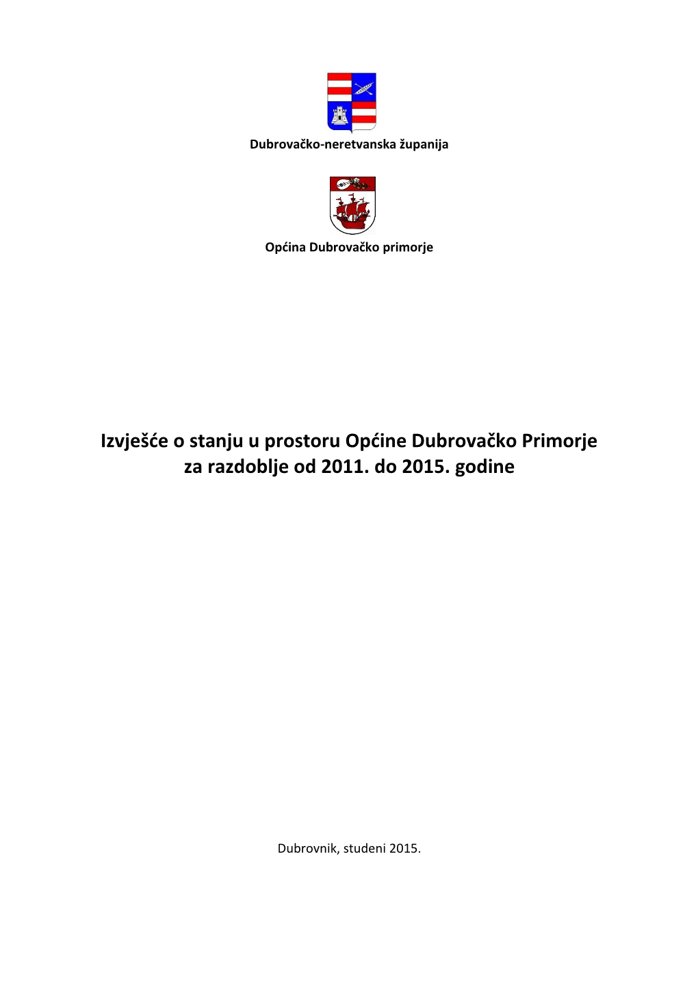 Izvješće O Stanju U Prostoru Općine Dubrovačko Primorje Za Razdoblje Od 2011
