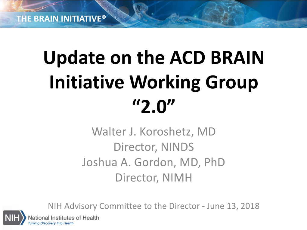 Update on the ACD BRAIN Initiative Working Group “2.0” Walter J