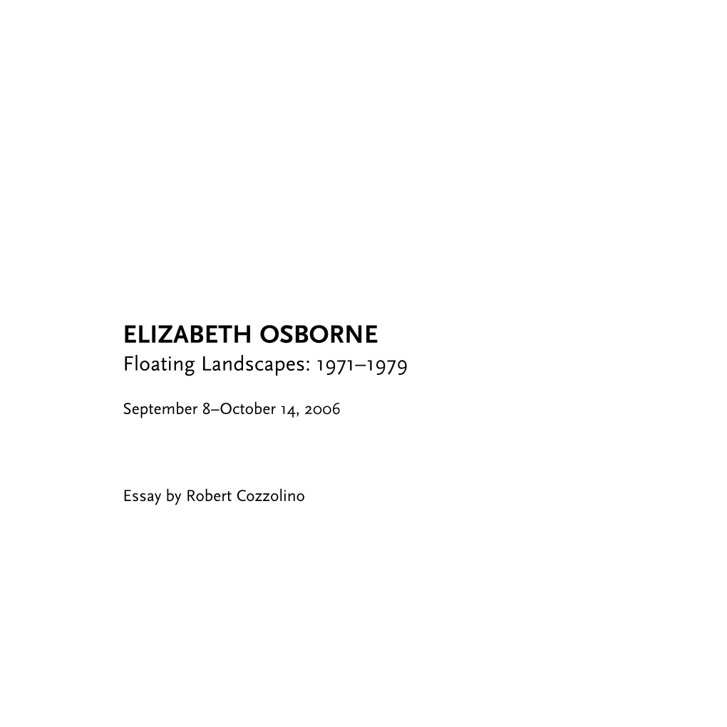 ELIZABETH OSBORNE Floating Landscapes: 1971–1979