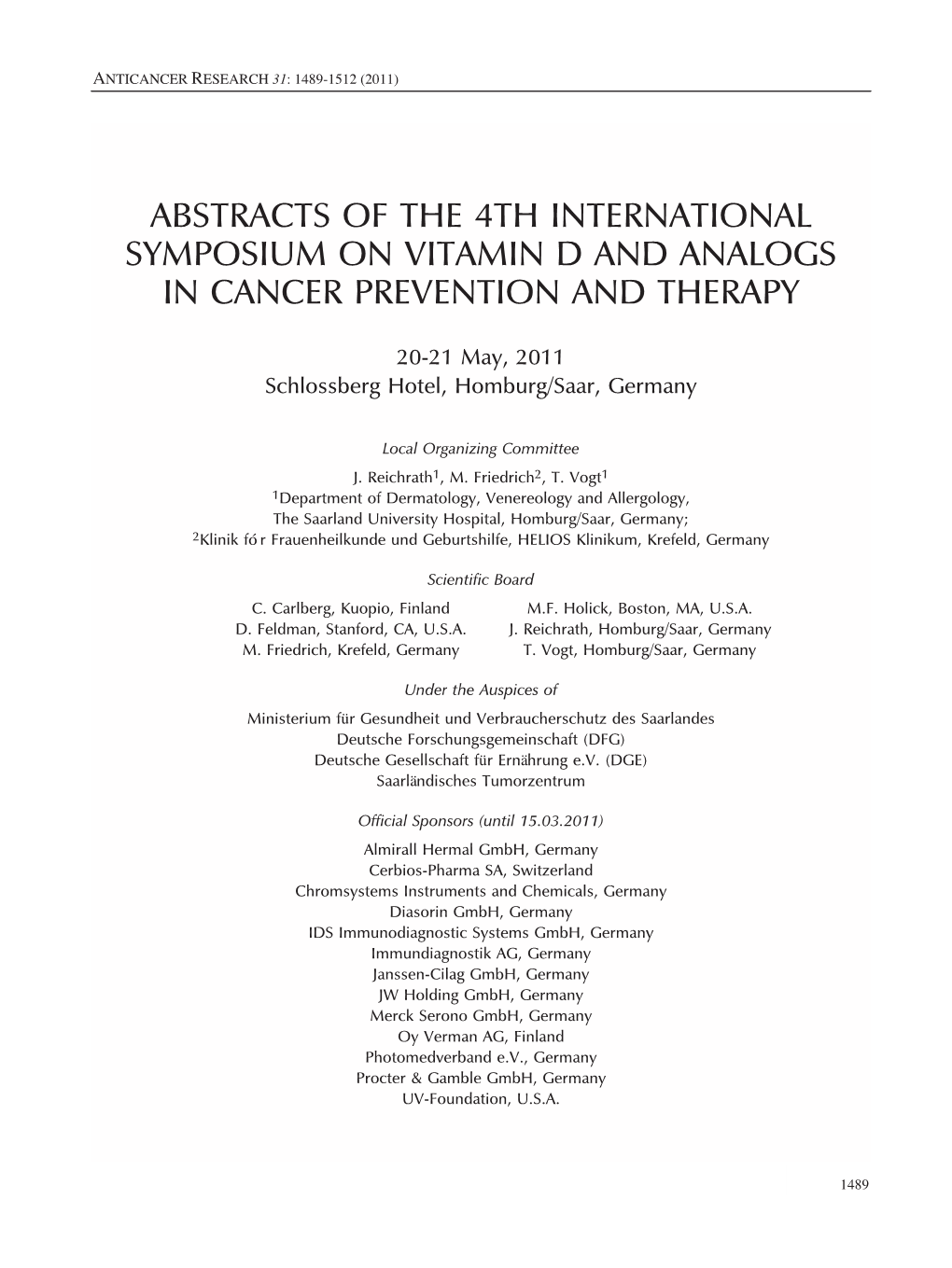 Abstracts of the 4Th International Symposium on Vitamin D and Analogs in Cancer Prevention and Therapy