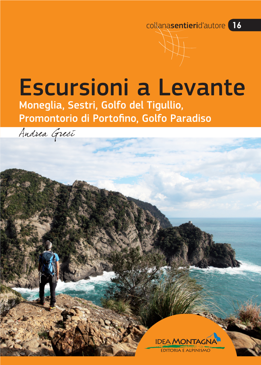 Escursioni a Levante Moneglia, Sestri, Golfo Del Tigullio, Promontorio Di Portofino, Golfo Paradiso