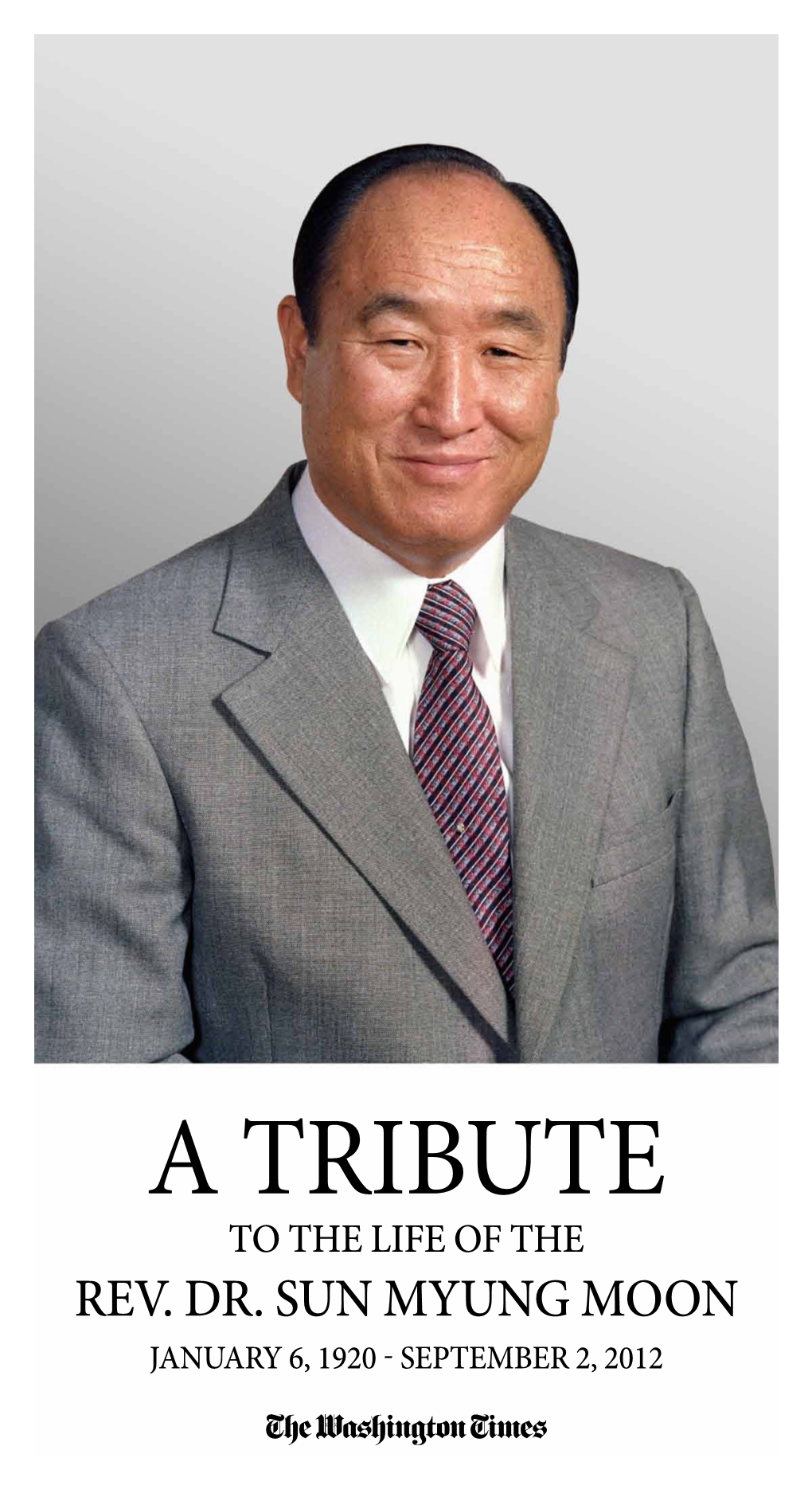 Rev. Dr. Sun Myung Moon January 6, 1920 ! September 2, 2012 Page 2 Friday, September 14, 2012