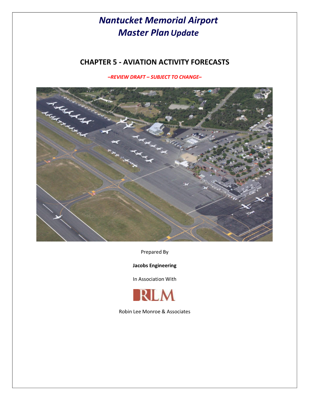 Aviation Forecasts – Forecasts of Future Levels of Aviation Activity Are the Basis for Effective Decisions in Airport Planning