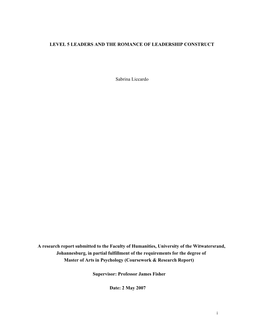 LEVEL 5 LEADERS and the ROMANCE of LEADERSHIP CONSTRUCT Sabrina Liccardo a Research Report Submitted to the Faculty of Humanitie