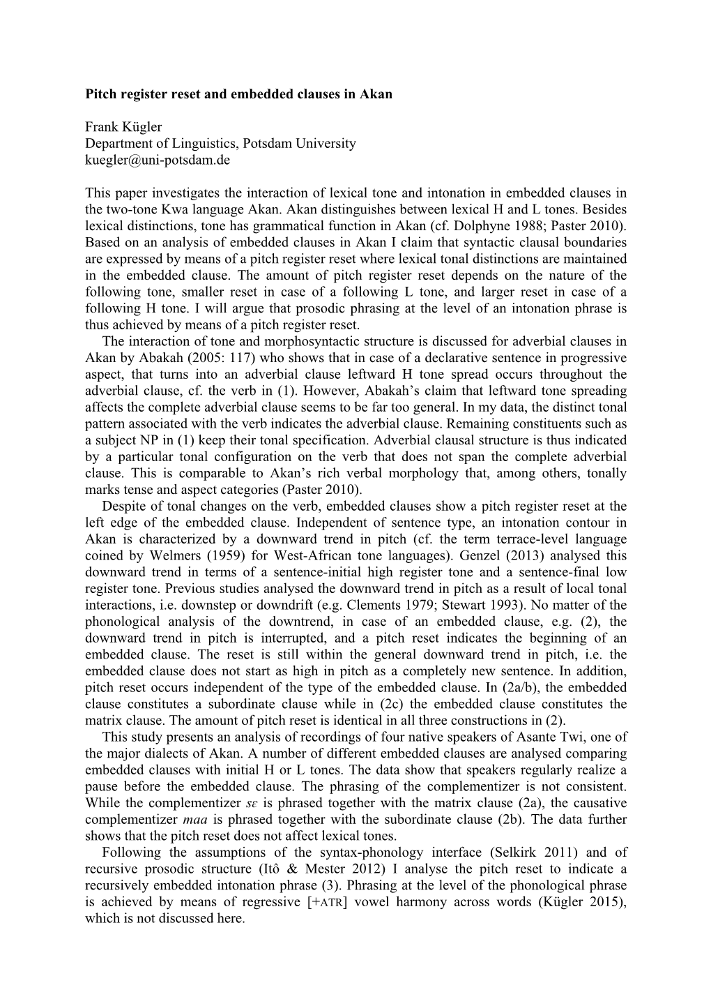 Pitch Register Reset and Embedded Clauses in Akan Frank Kügler Department of Linguistics, Potsdam University Kuegler@Uni-Potsd