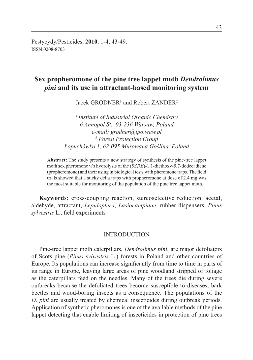 Sex Propheromone of the Pine Tree Lappet Moth Dendrolimus Pini and Its Use in Attractant-Based Monitoring System