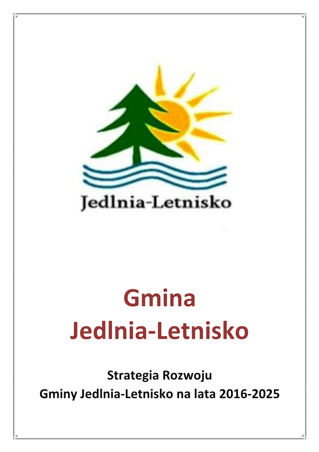 Strategia Rozwoju Gminy Jedlnia-Letnisko Na Lata 2016-2025