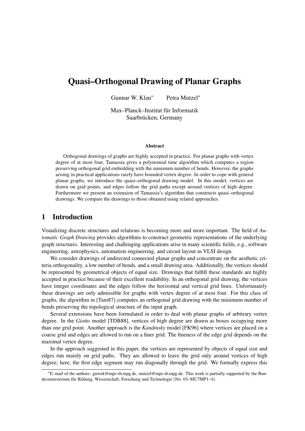 Quasi–Orthogonal Drawing of Planar Graphs  Gunnar W