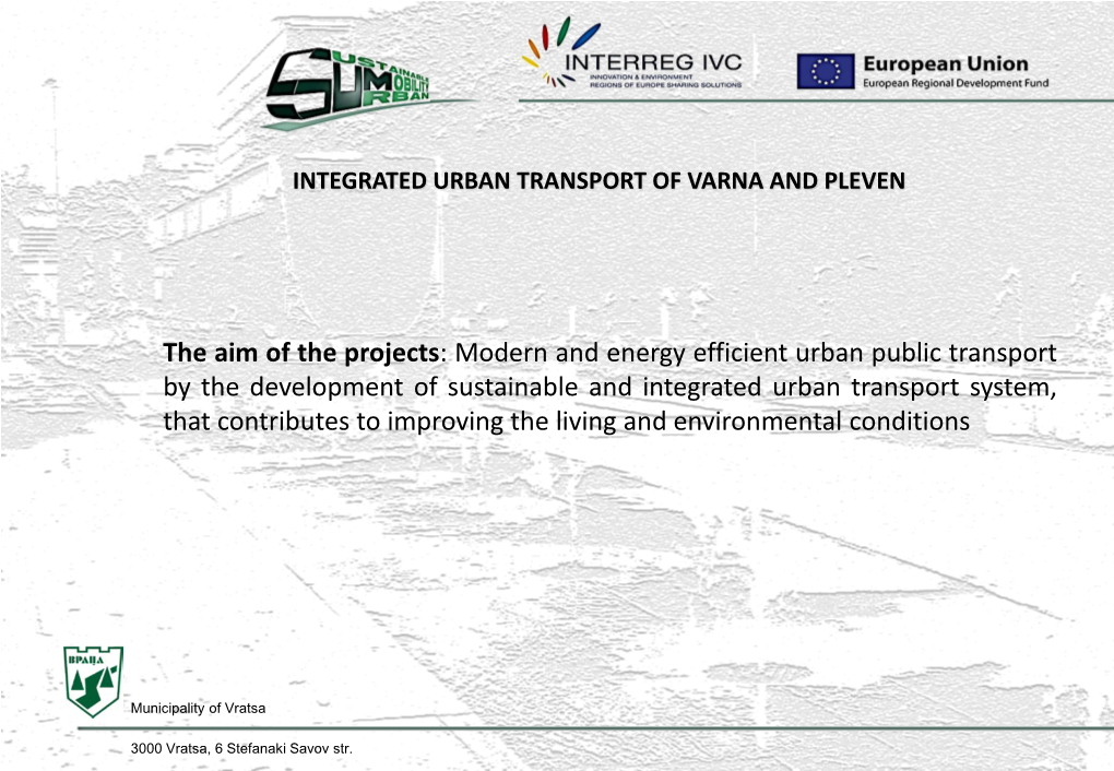 The Aim of the Projects: Modern and Energy Efficient Urban Public