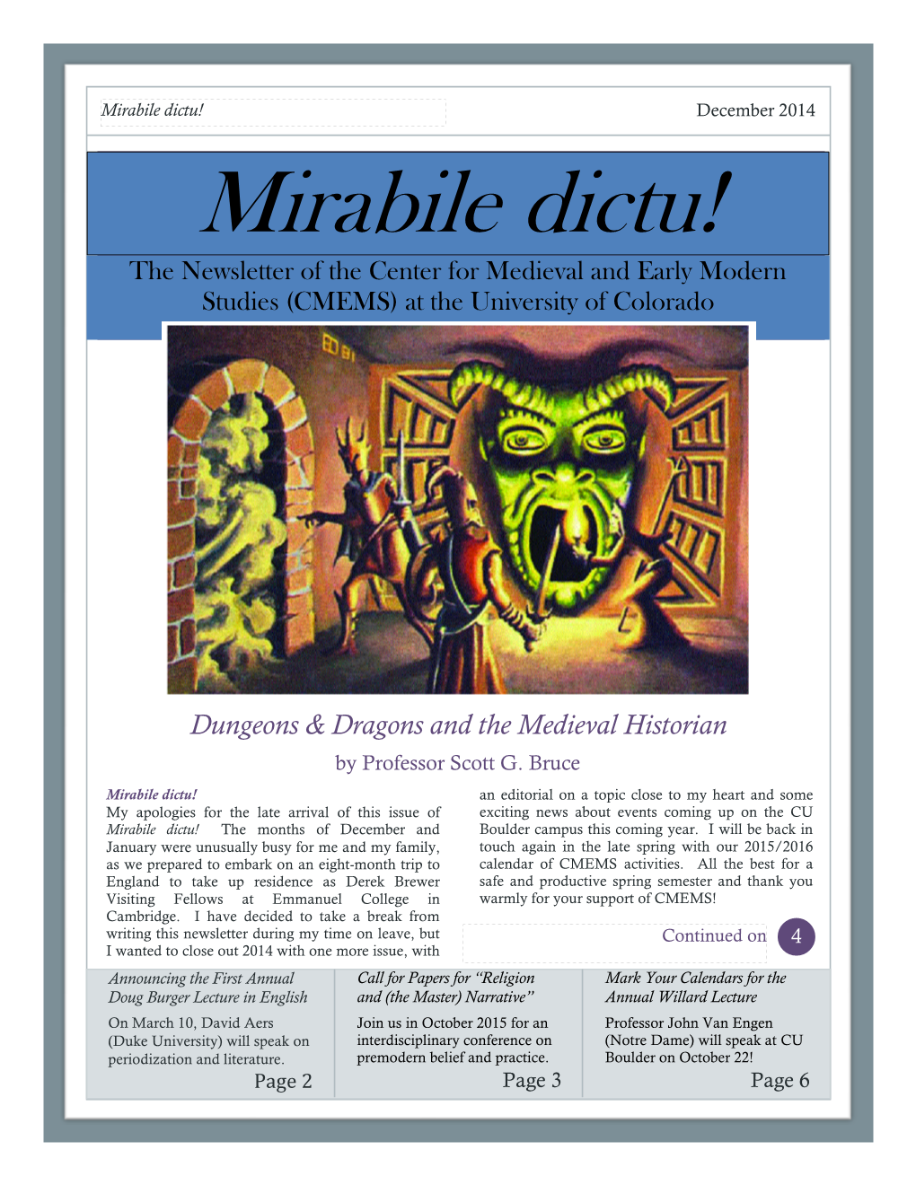 Mirabile Dictu! December 2014 Mirabile Dictu! the Newsletter of the Center for Medieval and Early Modern Studies (CMEMS) at the University of Colorado