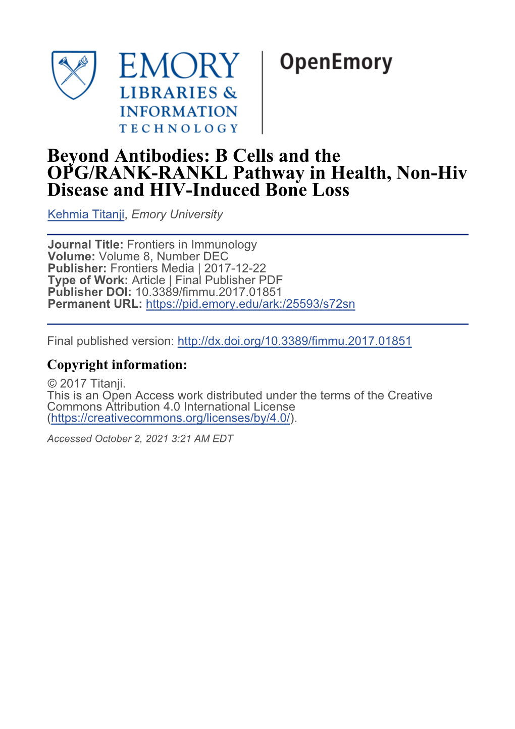 B Cells and the OPG/RANK-RANKL Pathway in Health, Non-Hiv Disease and HIV-Induced Bone Loss Kehmia Titanji, Emory University