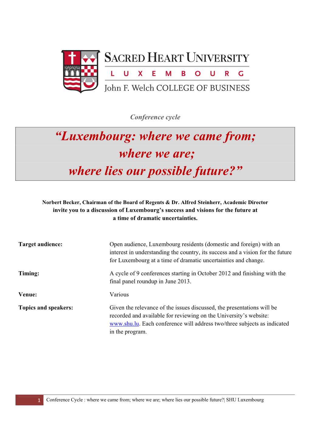 “Luxembourg: Where We Came From; Where We Are; Where Lies Our Possible Future?”