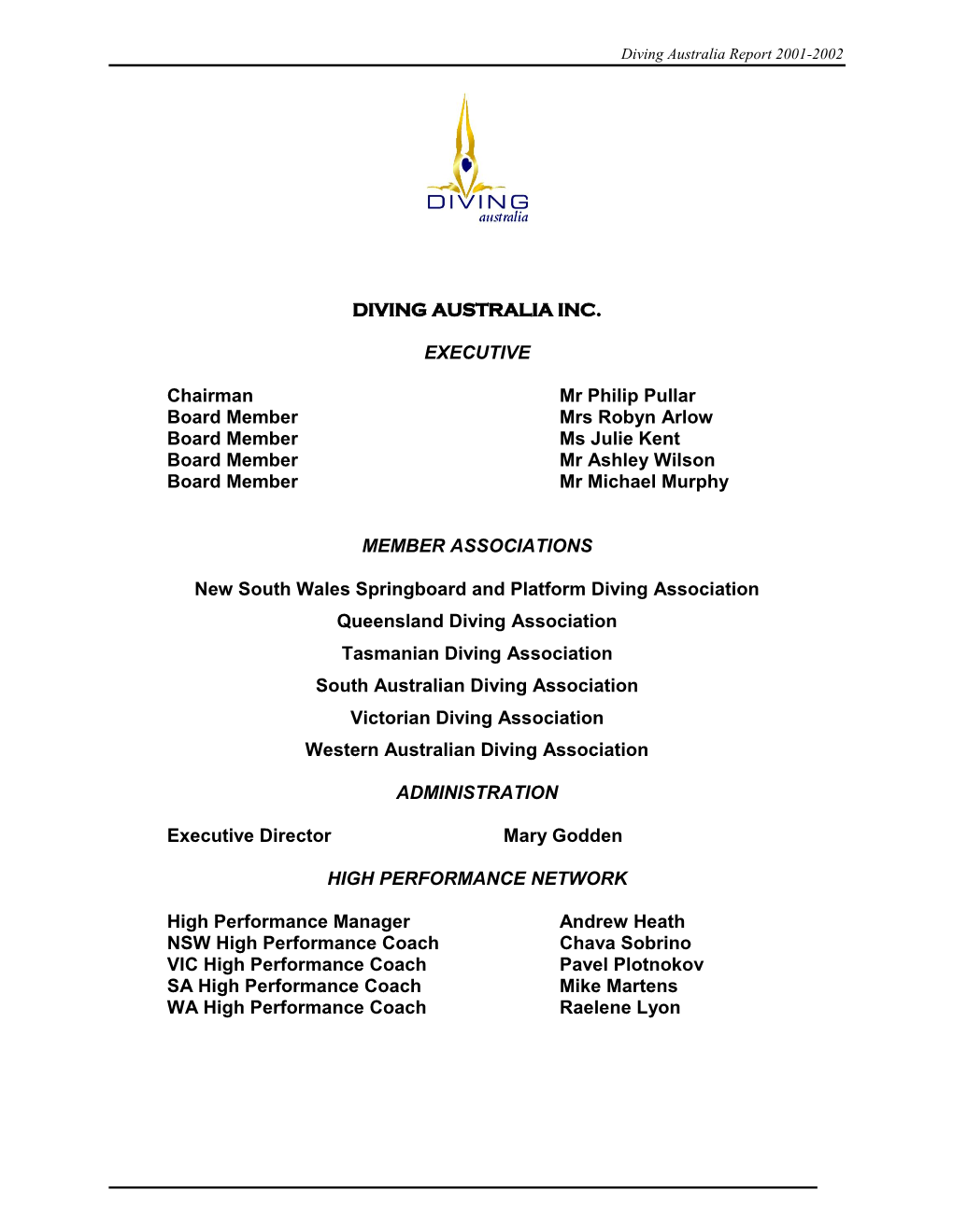 DIVING AUSTRALIA INC. EXECUTIVE Chairman Mr Philip Pullar Board