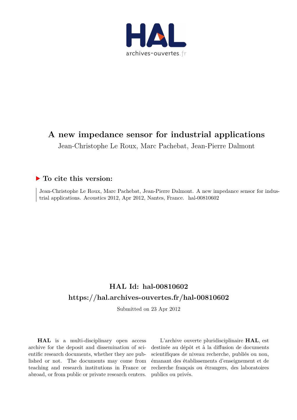 A New Impedance Sensor for Industrial Applications Jean-Christophe Le Roux, Marc Pachebat, Jean-Pierre Dalmont