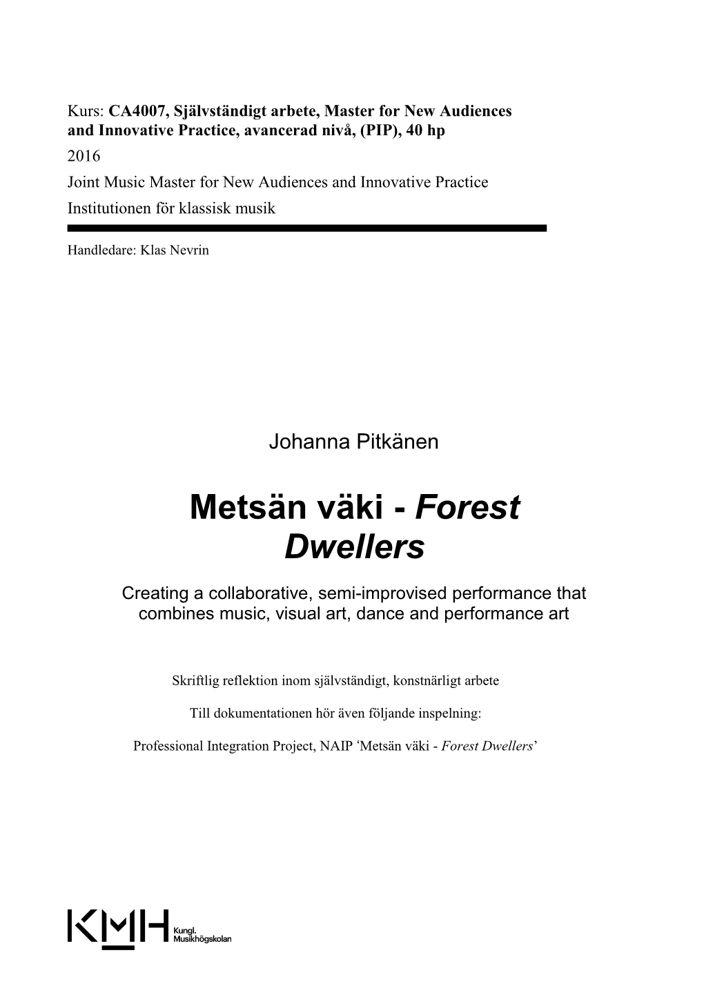 Metsän Väki - Forest Dwellers