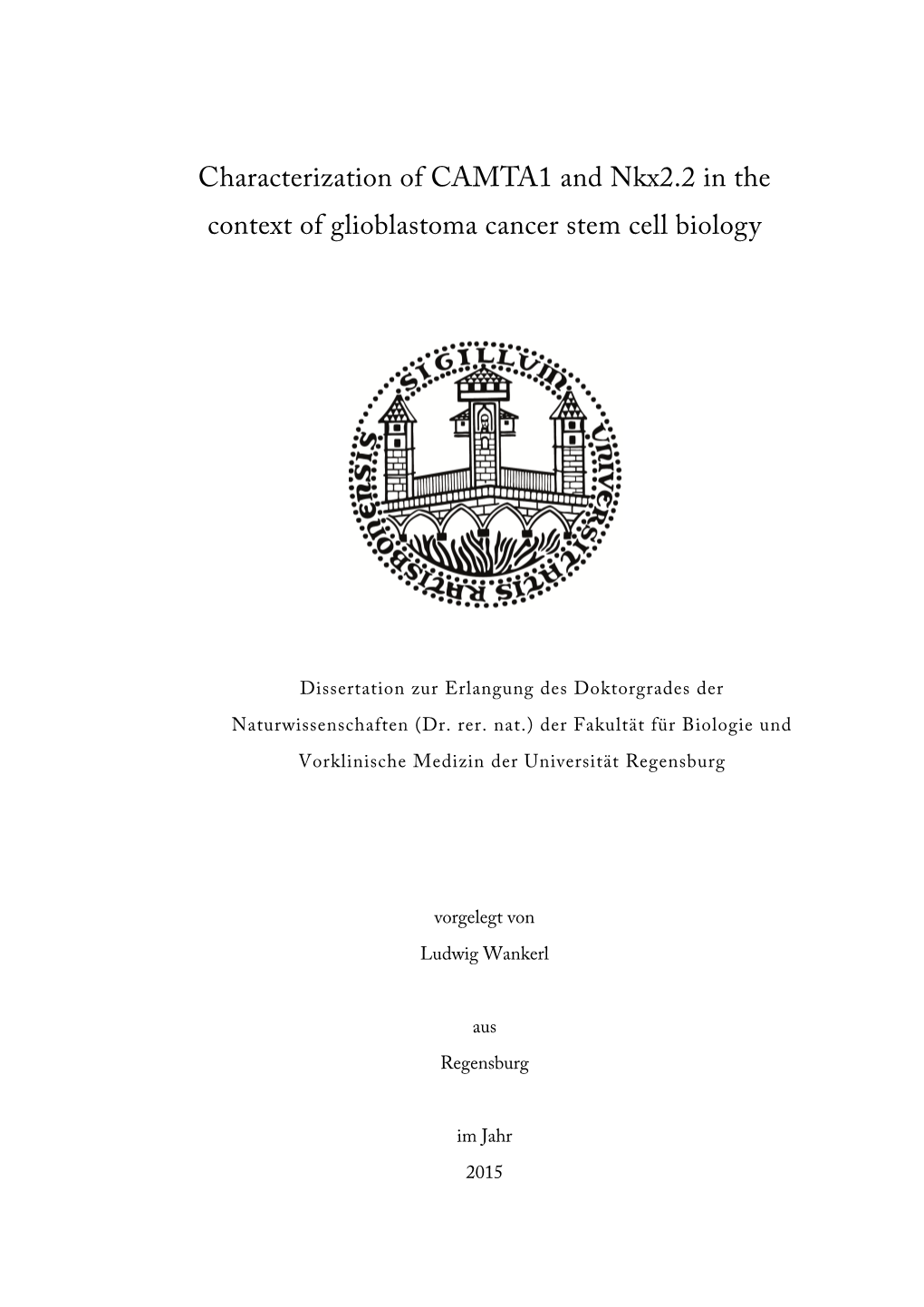 Characterization of CAMTA1 and Nkx2.2 in the Context of Glioblastoma Cancer Stem Cell Biology