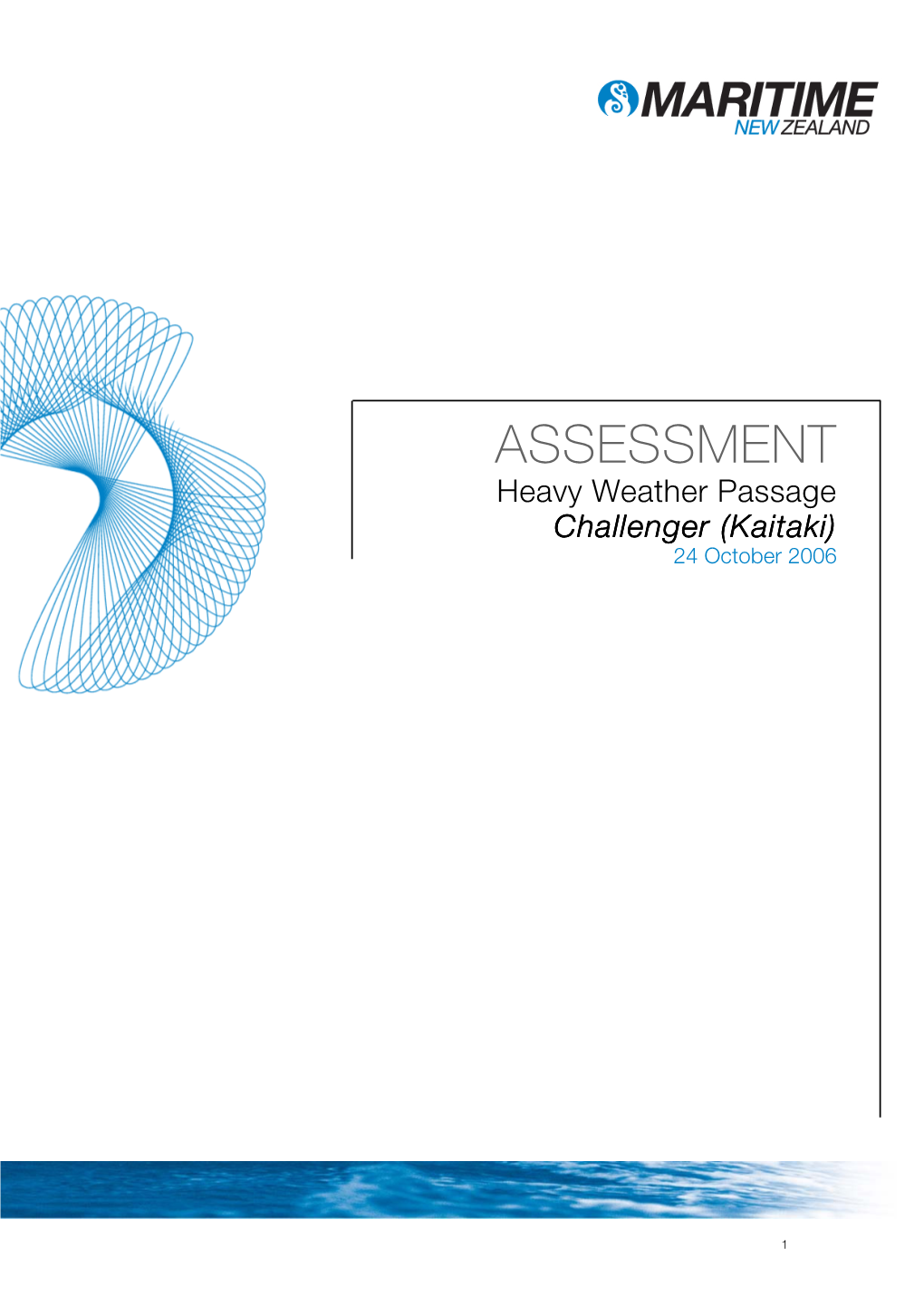 ASSESSMENT Heavy Weather Passage Challenger (Kaitaki) 24 October 2006