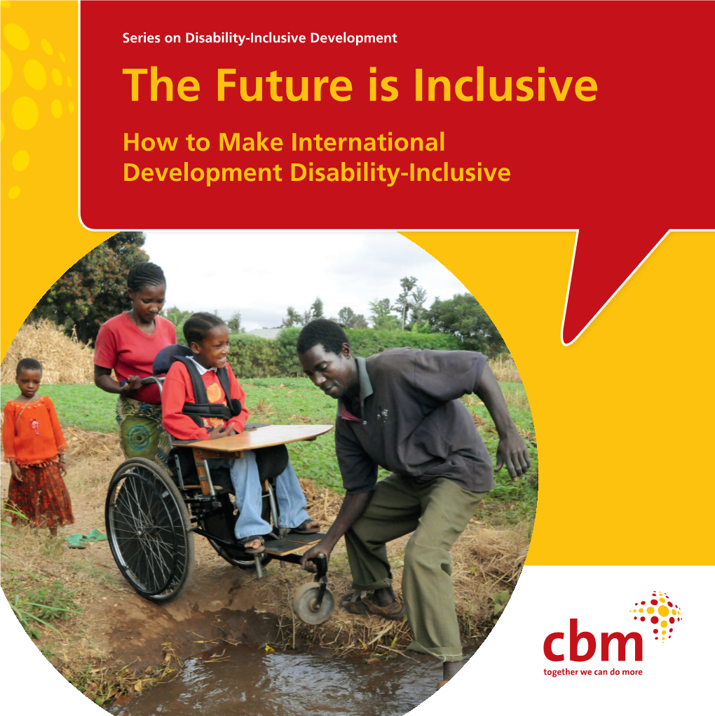 The Future Is Inclusive How to Make International Development Disability-Inclusive