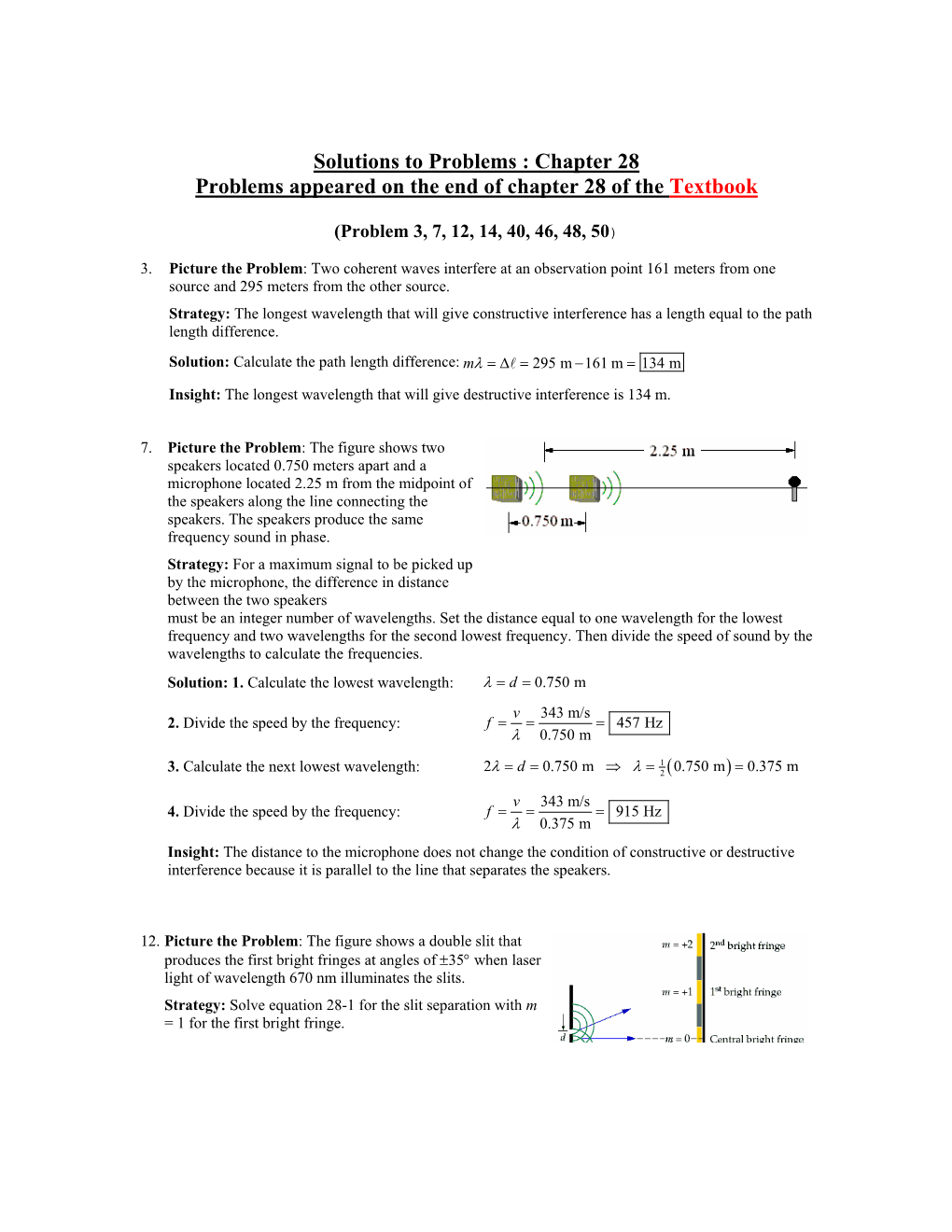 Solutions to Problems : Chapter 28 Problems Appeared on the End of Chapter 28 of the Textbook