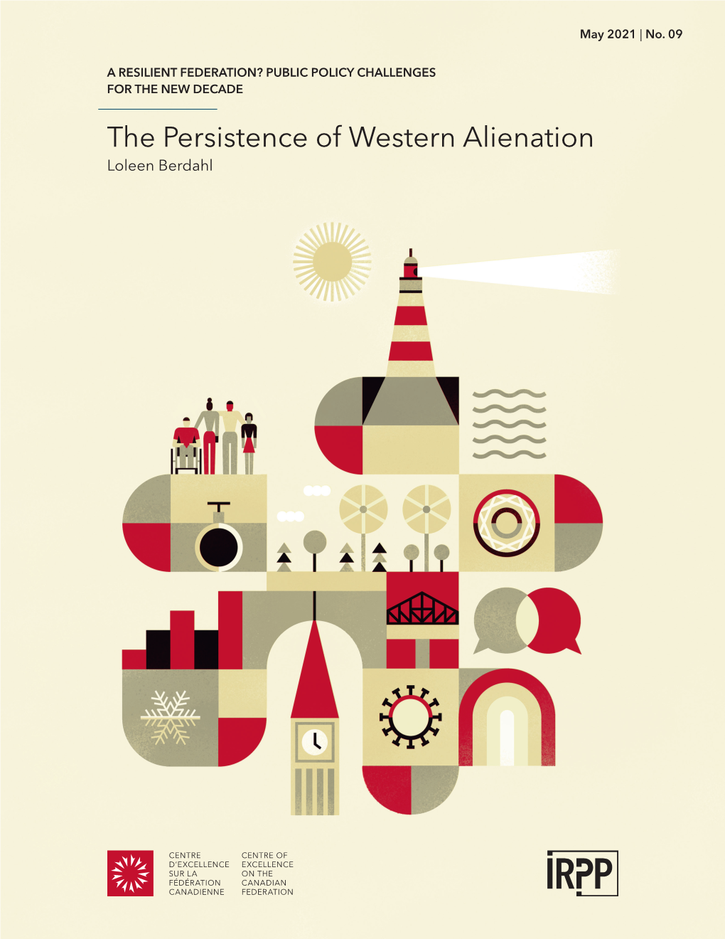The Persistence of Western Alienation Loleen Berdahl ABOUT THIS ESSAY
