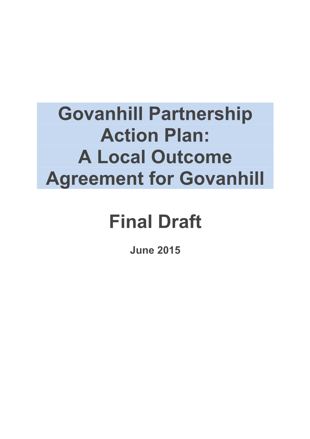 Govanhill Partnership Action Plan: a Local Outcome Agreement for Govanhill