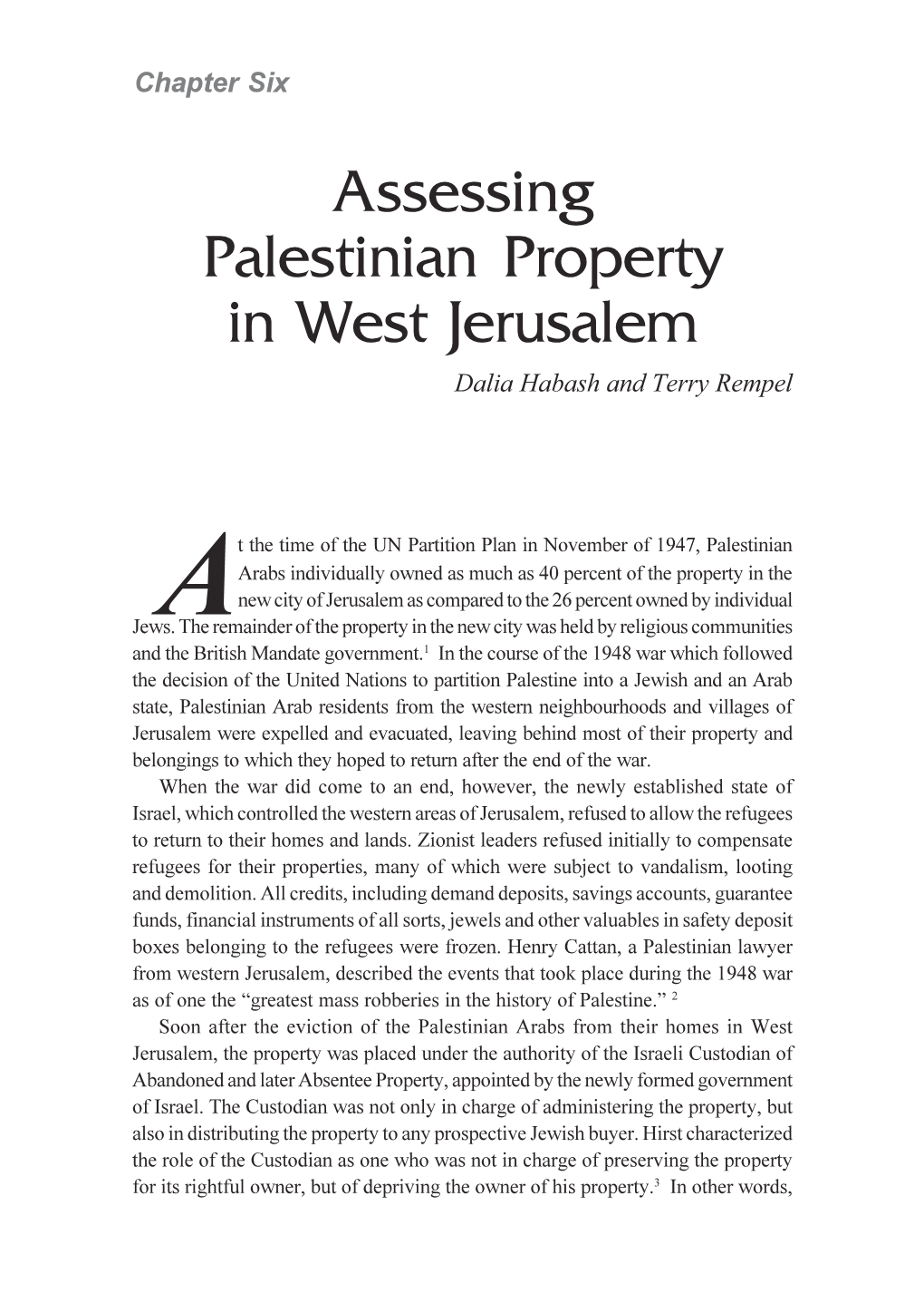 Assessing Palestinian Property in West Jerusalem Dalia Habash and Terry Rempel
