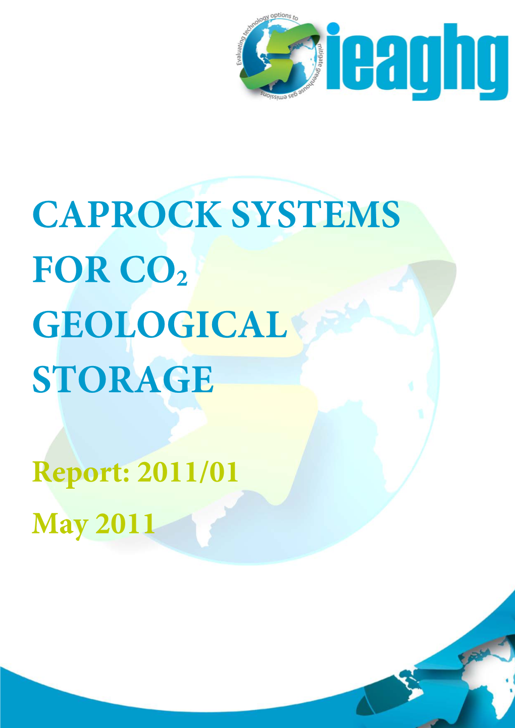Caprock Systems for CO2 Geological Storage”, 2011/01, May, 2011.’