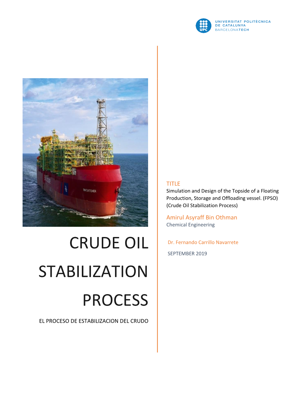 Crude Oil Stabilization Process) Amirul Asyraff Bin Othman Chemical Engineering CRUDE OIL Dr