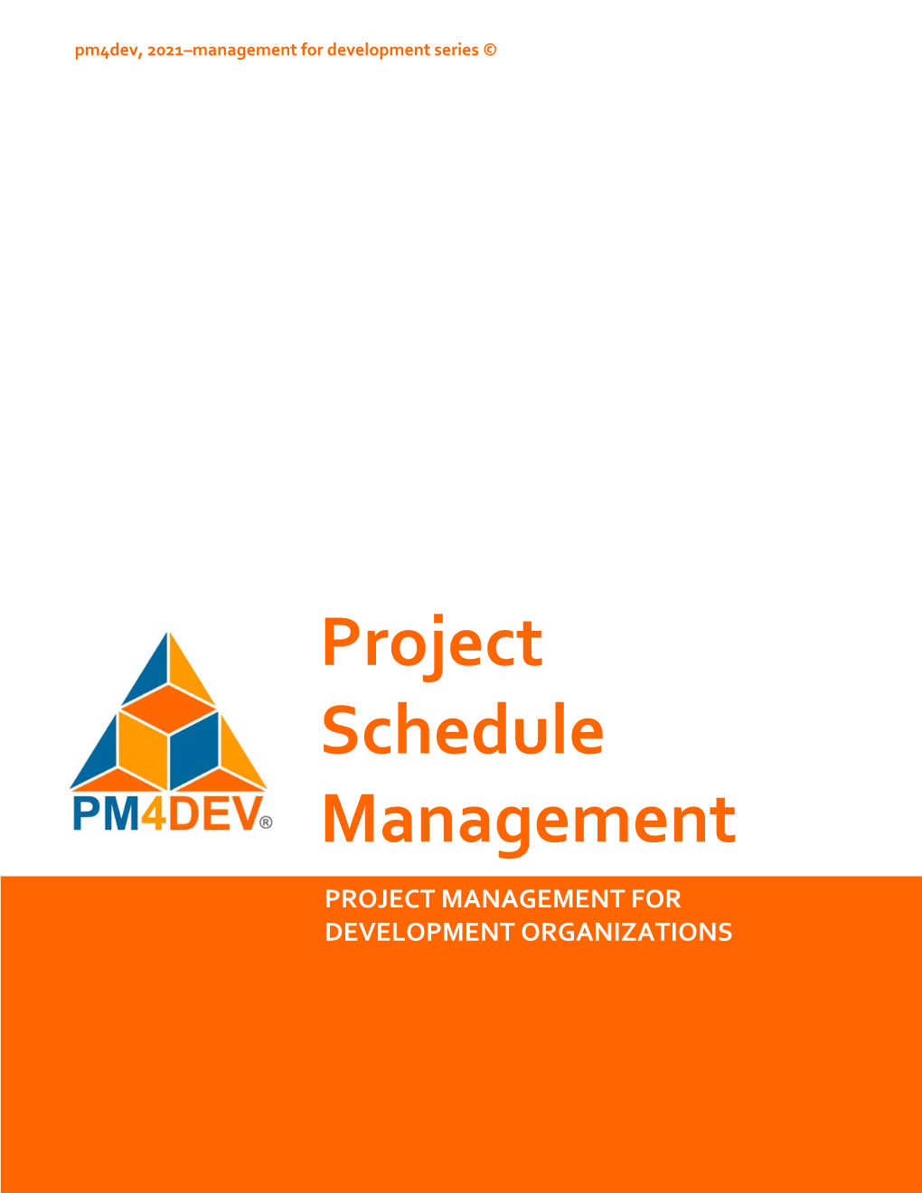 Pm4dev, 2021–Management for Development Series ©