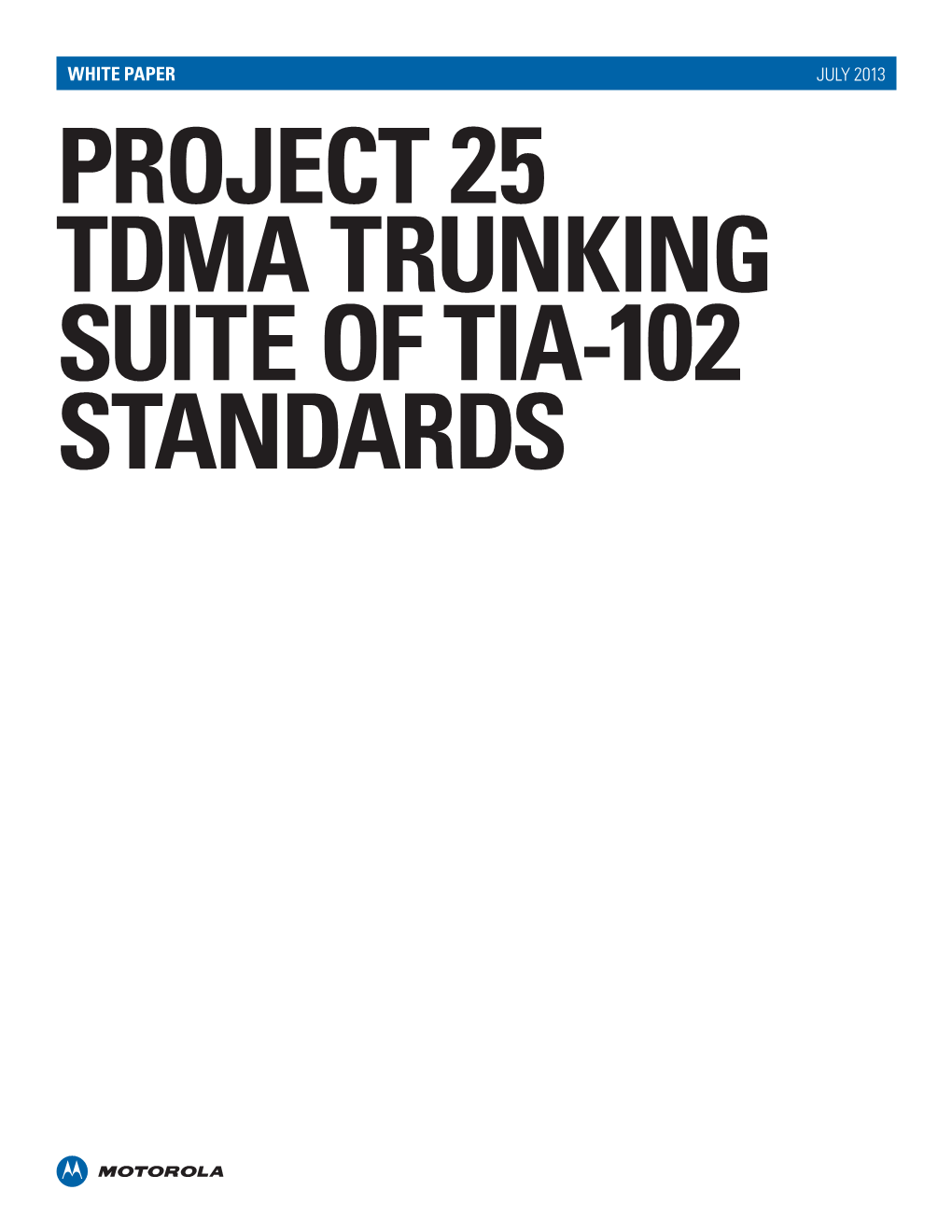 ASTRO® 25 Project 25 (P25) TDMA Trunking Standard for Voice