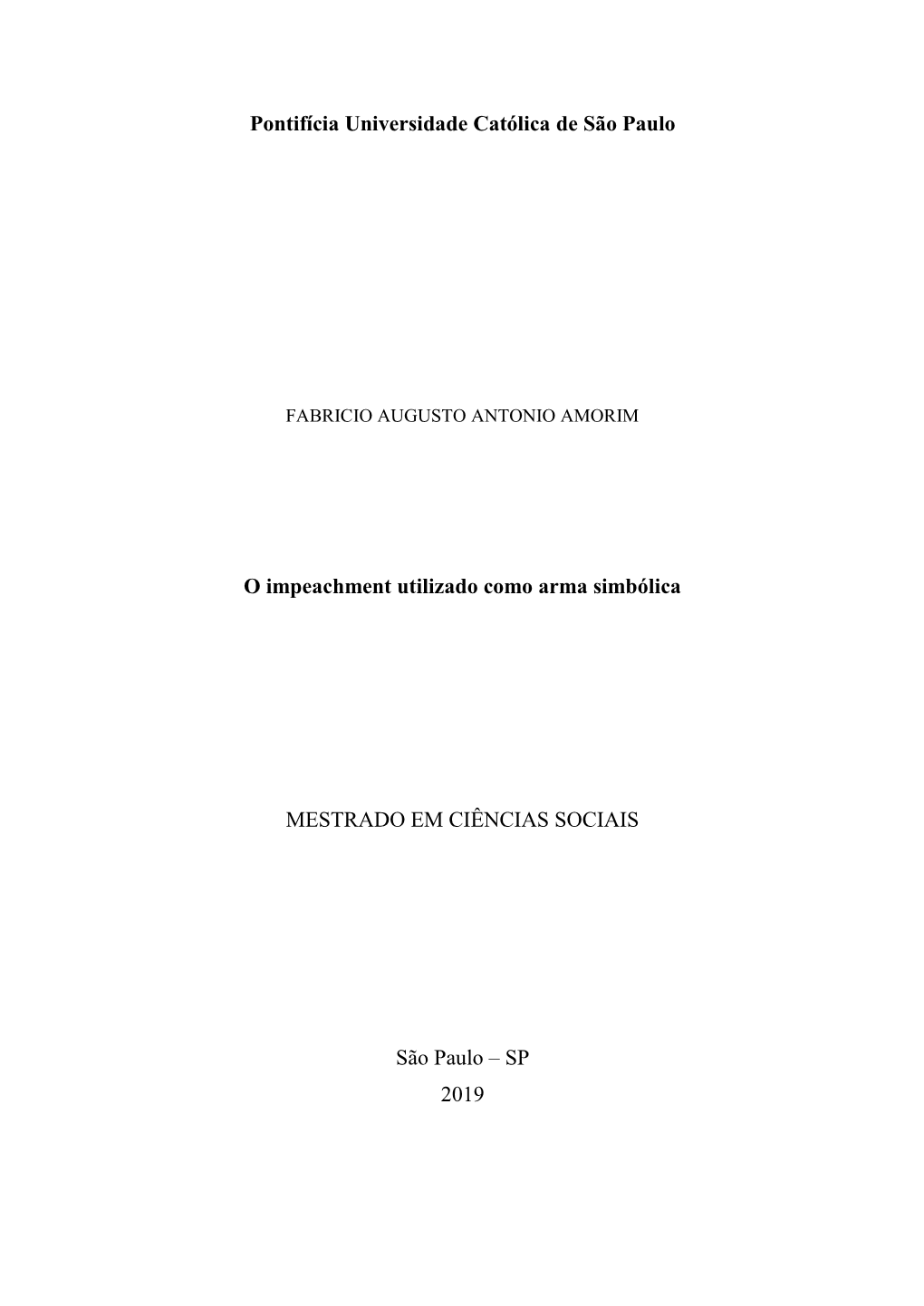 Pontifícia Universidade Católica De São Paulo O Impeachment Utilizado