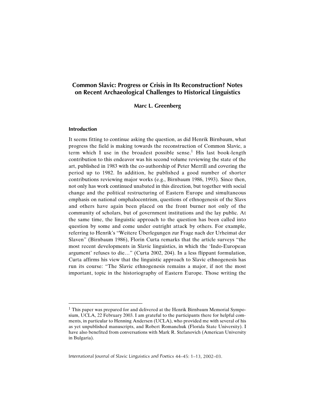 Common Slavic: Progress Or Crisis in Its Reconstruction? Notes on Recent Archaeological Challenges to Historical Linguistics