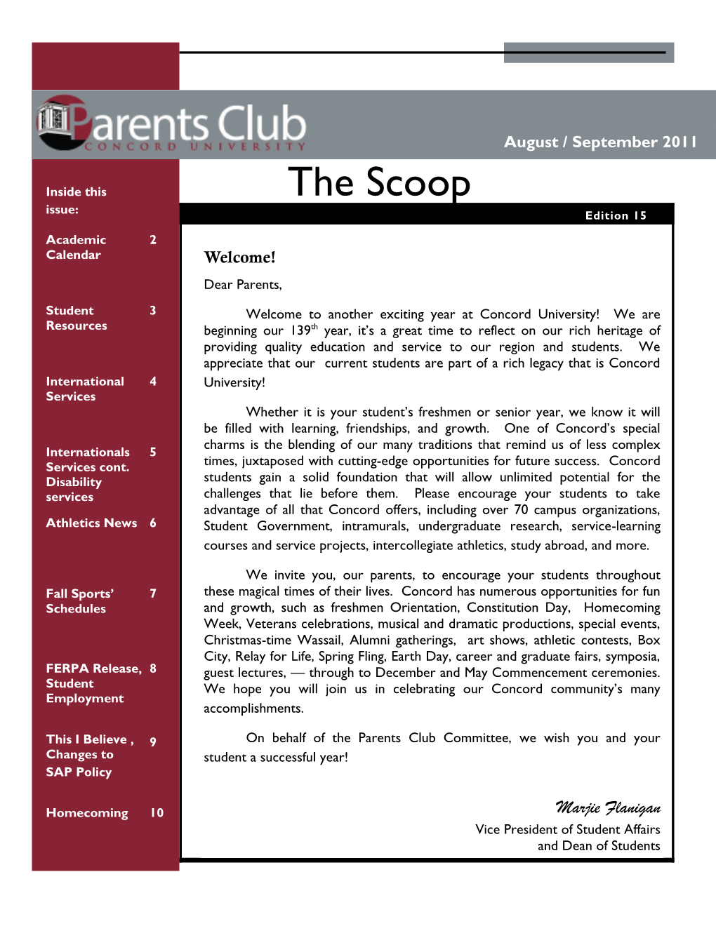 The Scoop Issue: Edition 15 Academic 2 Calendar Welcome! Dear Parents
